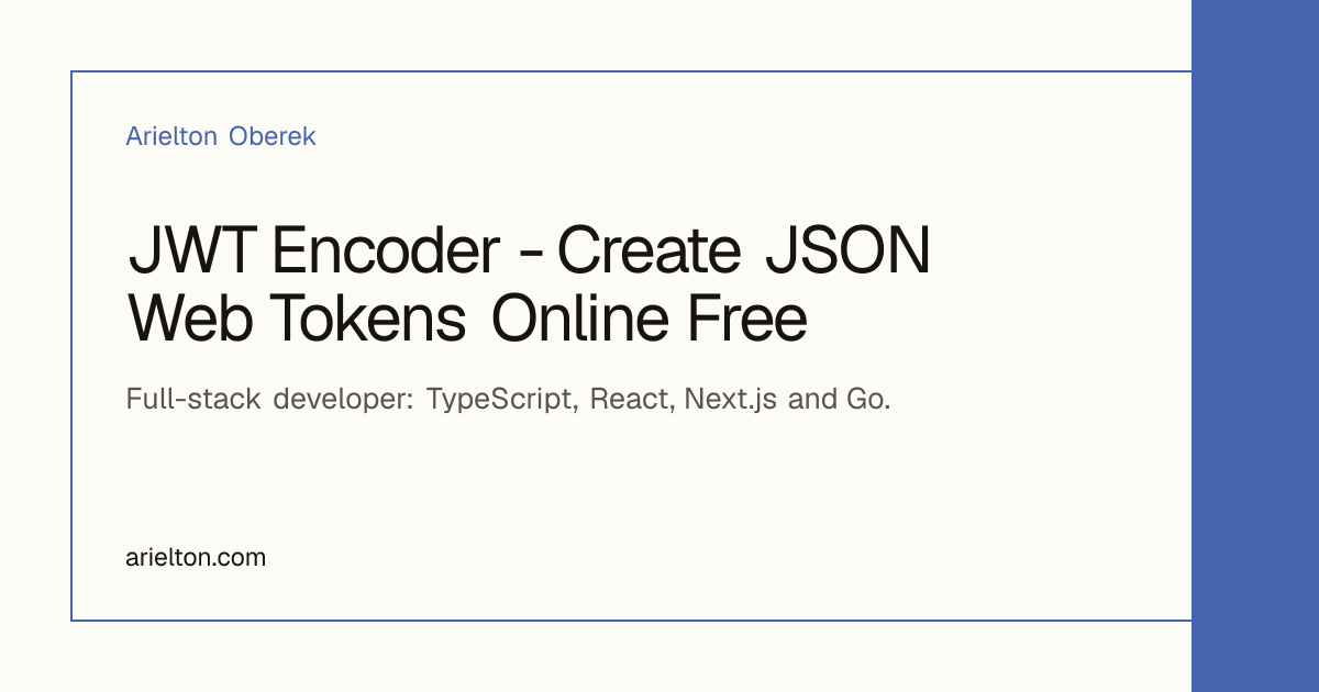 JWT Encoder - Create JSON Web Tokens Online Free | Arielton Oberek